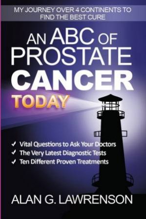 An ABC Of Prostate Cancer Today - 2nd Ed by Alan G Lawrenson