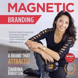 Magnetic Branding by Zahrina Robertson