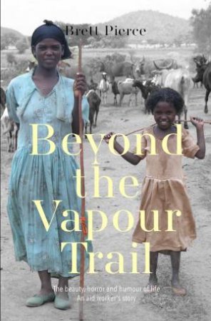 Beyond The Vapour Trail by Brett Pierce