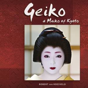 Geiko And Maiko Of Kyoto by Robert van Koesveld