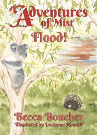 Adventures Of Mist: Flood! by Becca  &  Noontil, Lucienne Boucher