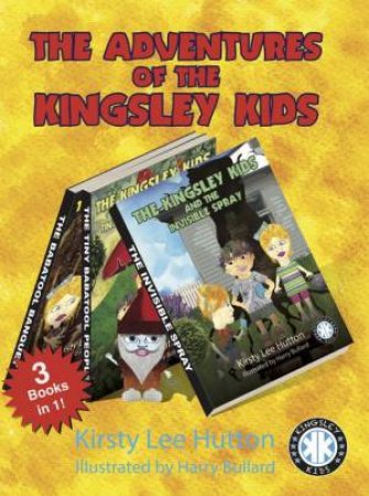 Adventures Of The Kingsley Kids by Kirstly Lee Hutton