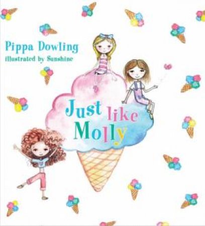 Just Like Molly by Pippa Dowling & Sunshine