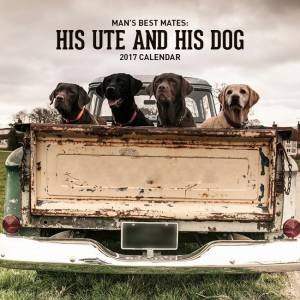 A Man A Ute And His Dog 2017 Calendar by Various