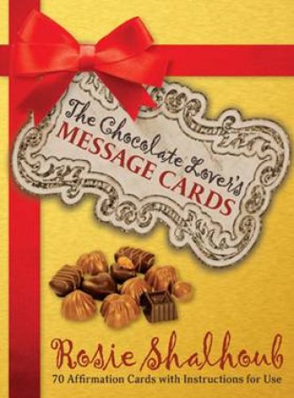 Chocolate Lovers Message Cards by Rosie Shalhoub