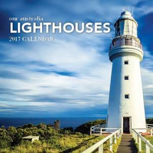 Our Australia Lighthouses 2017 Calendar by Various