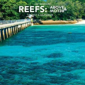 Our Australia Reefs 2017 Calendar by Various