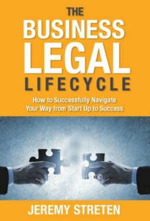 Business Legal Lifecycle by Jeremy Streten