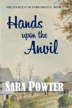 Hands Upon The Anvil by Sara Powter