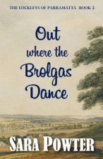 Out Where The Brolgas Dance