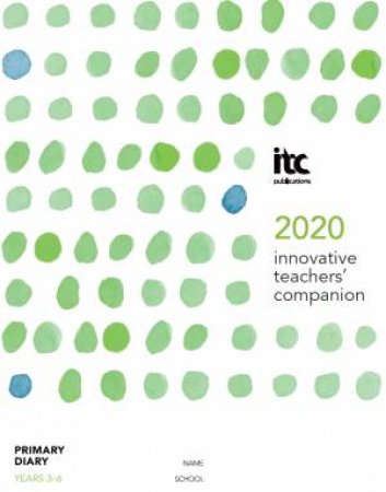 Innovative Teachers' Companion 2020 - Primary Diary (Years 3-6) by Various