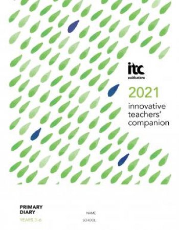 Innovative Teachers' Companion 2021 - Primary Diary (Years 3-6) by Various