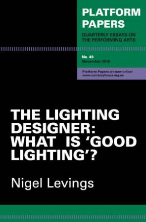 The Lighting Designer: What Is 'Good Lighting'? by Nigel Levings