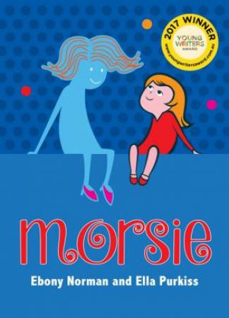 Morsie by Ebony Norman & Ella Purkiss