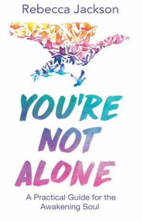 You're Not Alone by Rebecca Jackson