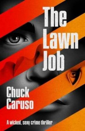 The Lawn Job by Chuck Caruso