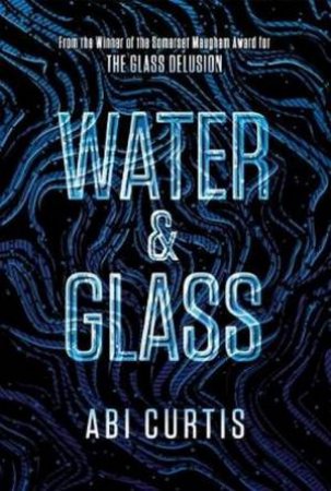 Water & Glass by Abi Curtis