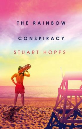 The Rainbow Conspiracy by Stuart Hopps