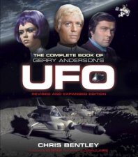 The Complete Book Of Gerry Andersons UFO Revised Edition