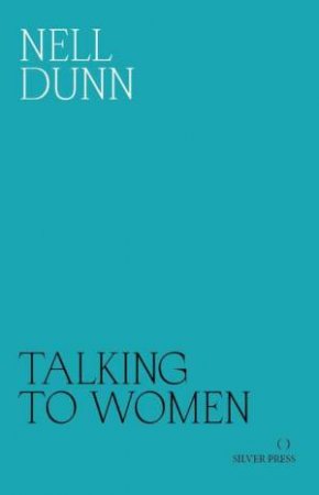 Talking To Women by Neil Dunn