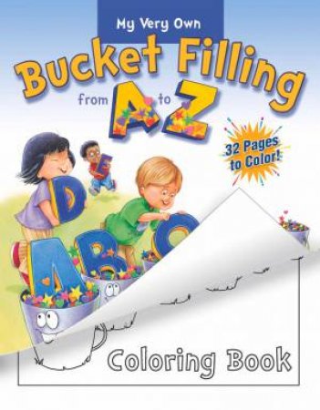 My Very Own Bucket Filling From A To Z by Carol Mccloud & Caryn Butzke & Glenn Zimmer