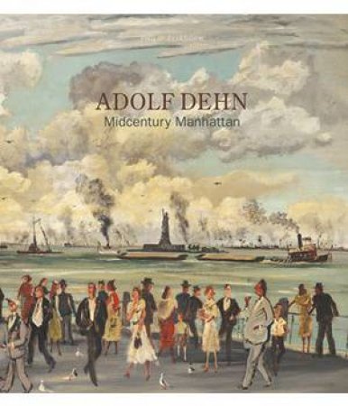 Adolf Den: Midcentury Manhattan by Philip Eliasoph