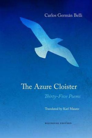 The Azure Cloister by Carlos German Belli & Karl Maurer & Christopher Maurer