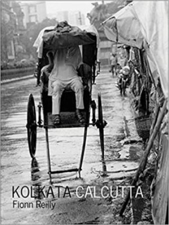 Kolkata Culcutta: Some Kind Of Beauty by Fionn Reilly