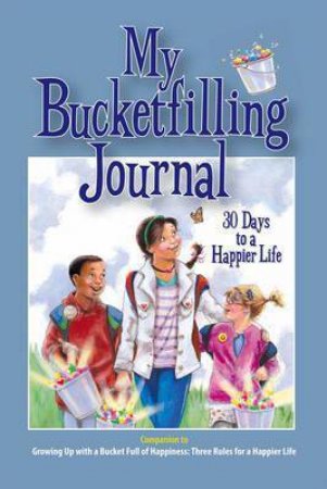 My Bucketfilling Journal by Carol McCloud