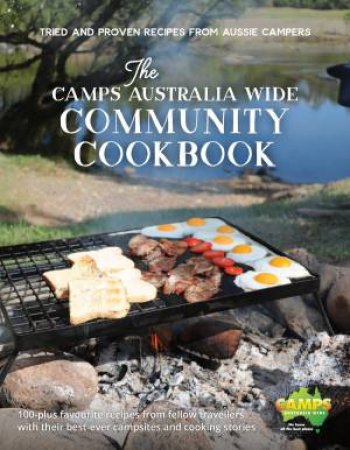 The Camps Australia Wide Community Cookbook by Various