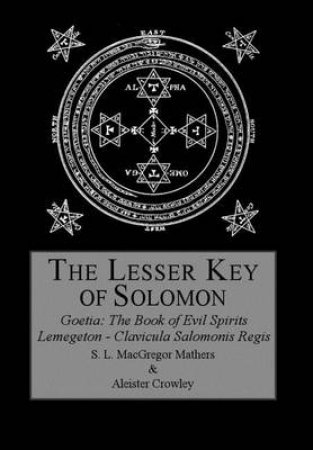 The Lesser Key of Solomon by Aleister Crowley