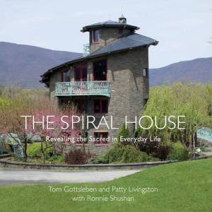 Spiral House: Revealing The Sacred In Everyday Life by Various