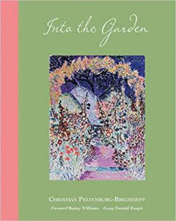 Into The Garden by Christian Peltenburg-Brechneff