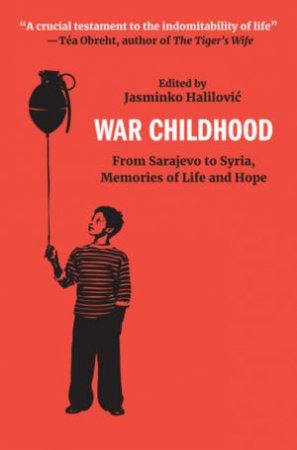 War Childhood by Jasminko Halilovic