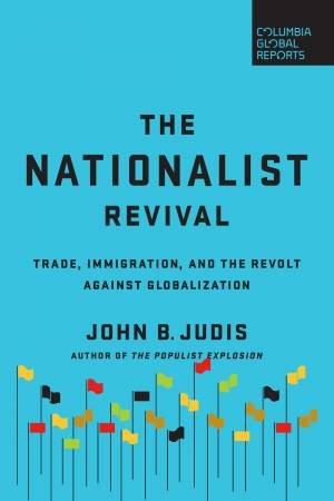 The Nationalist Revival by John B. Judis