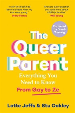 The Queer Parent by Lotte Jeffs & Stu Oakley & Stuart Oakley