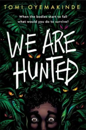 We Are Hunted by Tomi Oyemakinde