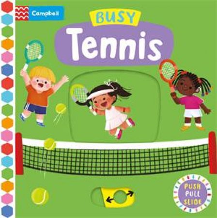 Busy Tennis by Campbell Books & Jayri Gómez