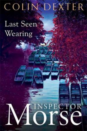 Last Seen Wearing by Colin Dexter