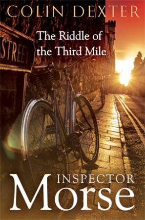 The Riddle Of The Third Mile: An Inspector Morse Mystery 6 by Colin Dexter