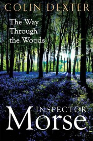 The Way Through the Woods by Colin Dexter