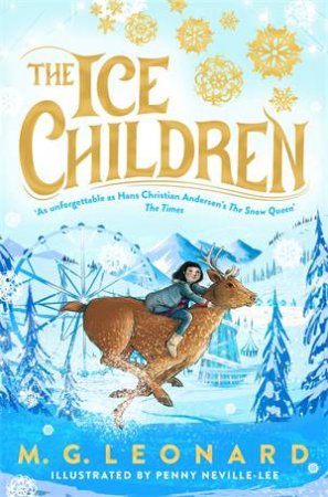 The Ice Children by M. G. Leonard & Penny Neville-Lee