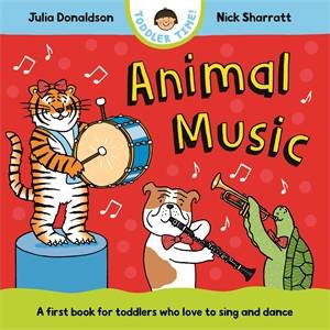 Animal Music by Julia Donaldson & Nick Sharratt