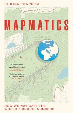 Mapmatics by Paulina Rowinska