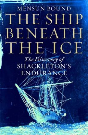 The Ship Beneath The Ice by Mensun Bound