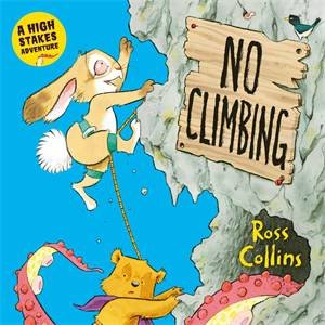 No Climbing by Ross Collins