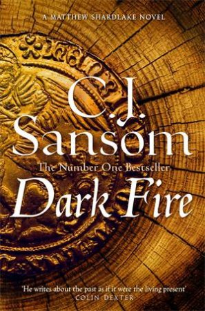 Dark Fire by C. J. Sansom