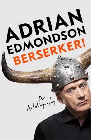 Berserker! by Adrian Edmondson