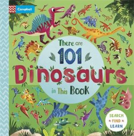 There are 101 Dinosaurs in This Book by Campbell Books & Chorkung