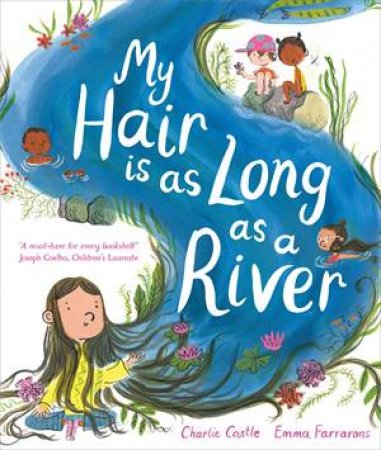 My Hair is as Long as a River by Charlie Castle